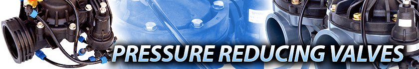 Pressure Reducing Valves